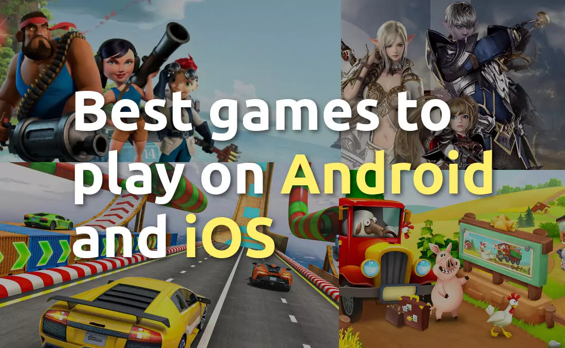 Best games to play on Android and iOS